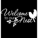 Gadgets wrap Welcome to Our nest Wall Sticker for Home Office Restaurant (White) Vinyl Sticker l x h 50 x 41 cm -co-