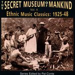 The Secret Museum Of Mankind Volume 4 - Ethnic Music Classics 1925-48