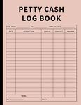 Petty Cash Log Book: Bookkeeping Ledger Book for Daily, Monthly, and Yearly Tracking of Cash In, Cash Out, Transactions, and Finances for Small Business and Personal Use (Pinksand)