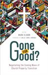 Gone for Good?: Negotiating the Coming Wave of Church Property Transition