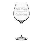 Wine Glass Goblet The Best Sisters Get Promoted to Godmother (20 oz Jumbo)