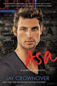 Asa: A Police Officer Falls for a Bad Boy Criminal in this Spicy Romance Novel, from the Series That Inspired the Upcoming Film Marked Men: Rule and Shaw