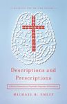 Descriptions and Prescriptions: A Biblical Perspective on Psychiatric Diagnoses and Medications (Helping the Helper Series)