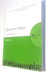 Quantum Optics An Introduction: 15 (Oxford Master Series in Physics)