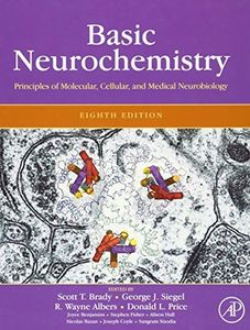 Basic Neurochemistry: Principles of Molecular, Cellular, and Medical Neurobiology