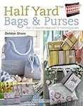 Half Yard™ Bags & Purses: Sew 12 be