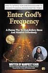 Enter Gods Frequency- A proven way 