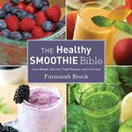 The Healthy Smoothie Bible: Lose We