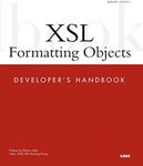 XSL Formatting Objects Developer's Handbook