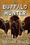 The Buffalo Hunter (American Post-Civil War Westerns)