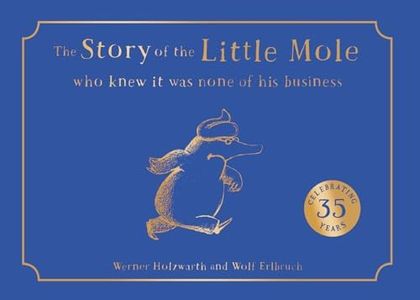 The Story Of The Little Mole Who Knew It Was None Of His Business: Collector's Slipcase Edition