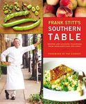 Frank Stitts Southern Table: Recipes and Gracious Traditions from Highlands Bar and Grill