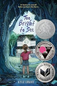 Too Bright to See: (Newbery Honor Award Winner)