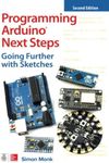 Programming Arduino Next Steps: Going Further with Sketches, Second Edition