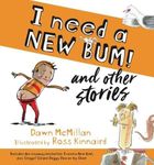 I Need a New Bum! and Other Stories