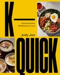 K-Quick: Korean Food in 30 Minutes 
