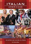 Italian Americans: The History and Culture of a People