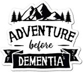 Adventure Before Dementia Sticker Decal Funny Joke Luggage Rude Silly Car Laptop