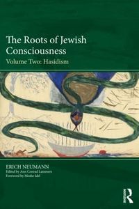 The Roots of Jewish Consciousness, Volume Two: Hasidism