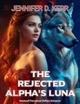 The Rejected Alpha's Luna : Werewolf Panoramal Shifters Romance (Werewolf Panoramal Romance series)