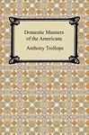 Domestic Manners of the Americans (Penguin Classics)