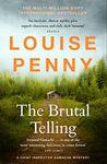 The Brutal Telling: thrilling and page-turning crime fiction from the author of the bestselling Inspector Gamache novels (Chief Inspector Gamache)