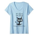 Womens Funny Cat Its Fine I'm Fine Everything is Fine Nurse Teacher V-Neck T-Shirt