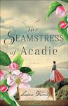 The Seamstress of Acadie: (A Histor