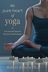 The Pure Heart of Yoga: Ten Essenti
