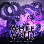 Wolf in the Void: A Dark Fantasy LitRPG Adventure (The Grand Game, Book 5)