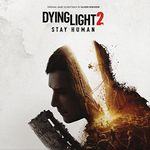 Dying Light 2: Stay Human [VINYL]