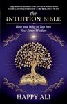 The Intuition Bible: How and Why to Tap Into Your Inner Wisdom