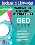 McGraw-Hill Education Mathematical Reasoning Workbook for the GED Test, Fourth Edition