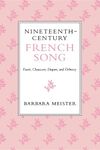 Nineteenth-Century French Song: Fauré, Chausson, Duparc, and Debussy