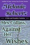 Mrs Collins, Against Her Wishes