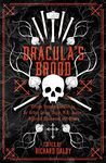 Dracula’s Brood: Neglected Vampire Classics by Sir Arthur Conan Doyle, M.R. James, Algernon Blackwood and Others (Collins Chillers)