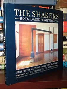 The Shakers: Hands to Work, Hearts to God