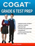 COGAT® GRADE 6 TEST PREP: Grade 6 Level 12 Form 7, One Full Length Practice Test, 176 Practice Questions, Answer Key, Sample Questions for Each Test Area, 54 Additional Questions Online