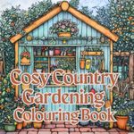 Cosy Country Gardening Colouring Bo