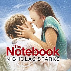 The Notebook: The Love Story to End All Love Stories