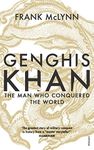 Genghis Khan: The Man Who Conquered the World