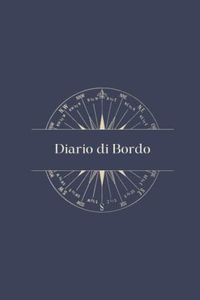 Diario di bordo: giornale di bordo - giornale nautico