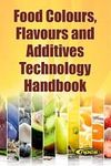 Food Colours, Flavours and Additives Technology Handbook