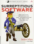 Surreptitious Software: Obfuscation, Watermarking, and Tamperproofing for Software Protection: Obfuscation, Watermarking, and Tamperproofing for Software Protection