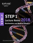 USMLE Step 1 Lecture Notes 2018: Biochemistry and Medical Genetics