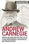 Andrew Carnegie - Insight and Analy