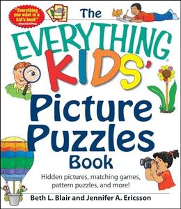 The Everything Kids' Picture Puzzles Book: Hidden Pictures, Matching Games, Pattern Puzzles, and More! (Everything® Kids Series)