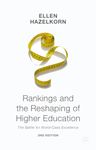 Rankings and the Reshaping of Higher Education: The Battle for World-Class Excellence