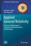 Applied General Relativity: Theory and Applications in Astronomy, Celestial Mechanics and Metrology