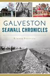 Galveston Seawall Chronicles (Landmarks)